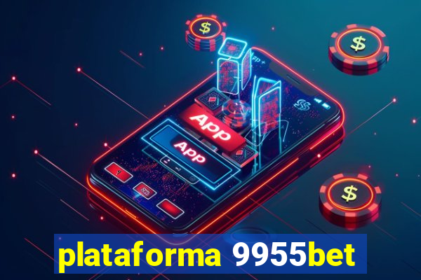 plataforma 9955bet